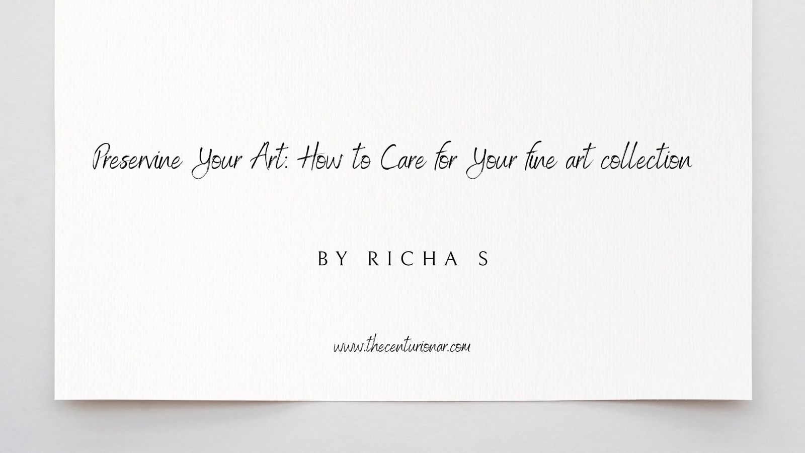 Preserving Your Art: How to Care for Your Fine Art Collection